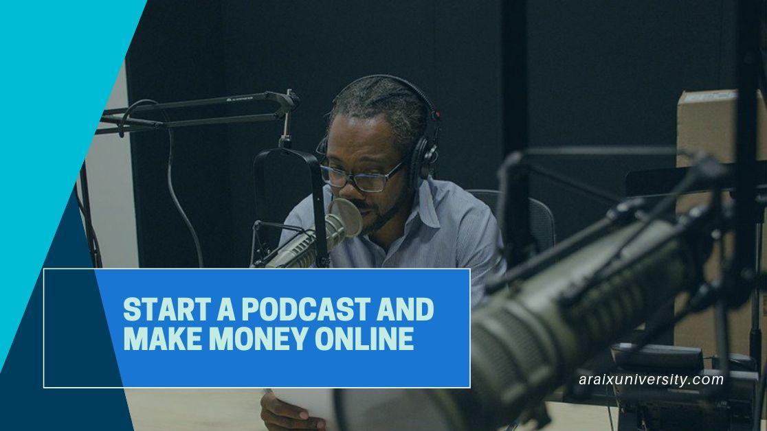 How to Start a Podcast and Make Money Online