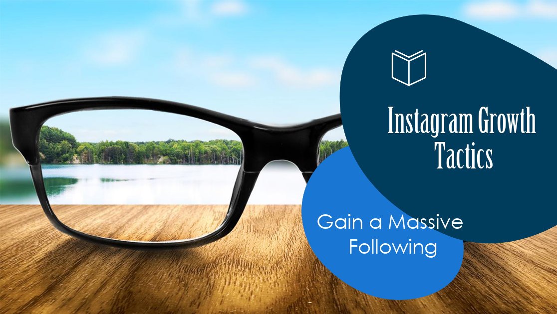 Instagram Growth Tactics to Gain a Massive Following