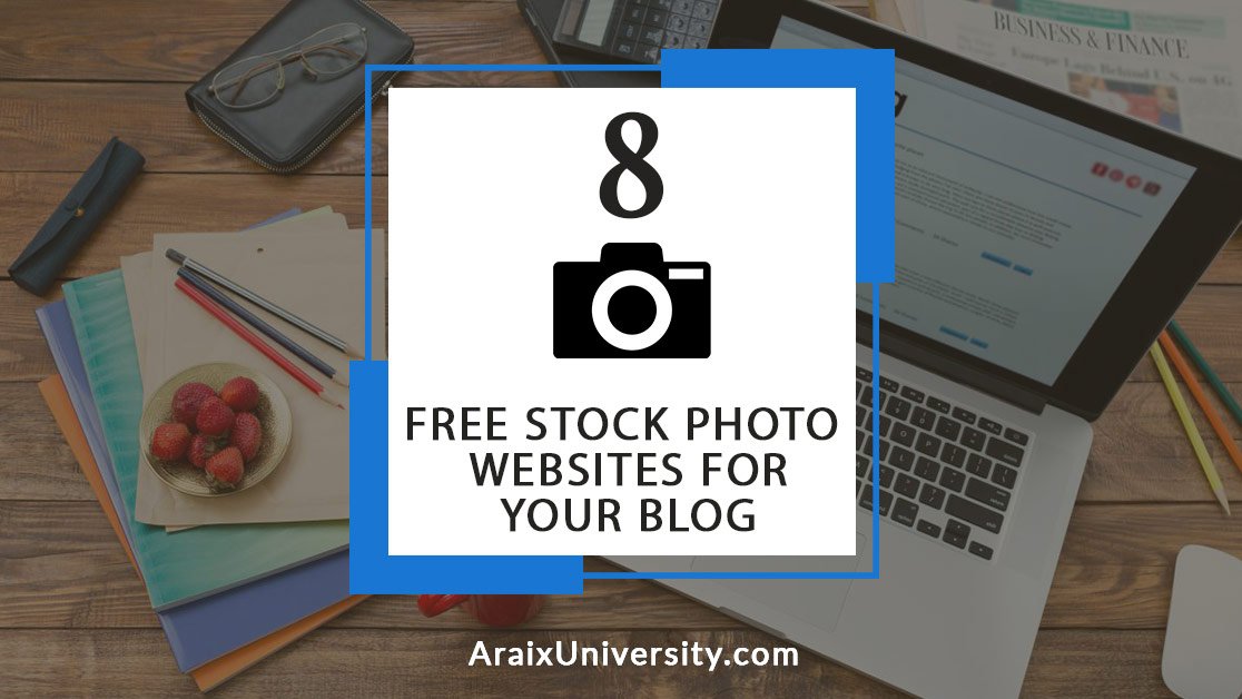 8 Free Stock Photo Websites to Make Your Blog Post Standout