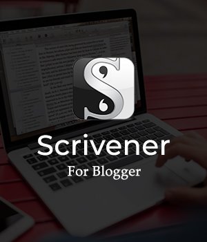 Scrivener – Writing Tool for Blogger and Writer