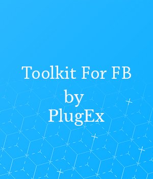 Toolkit For FB by PlugEx Facebook Automation Bot